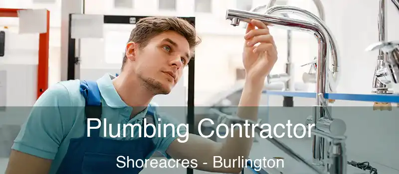  Plumbing Contractor Shoreacres - Burlington