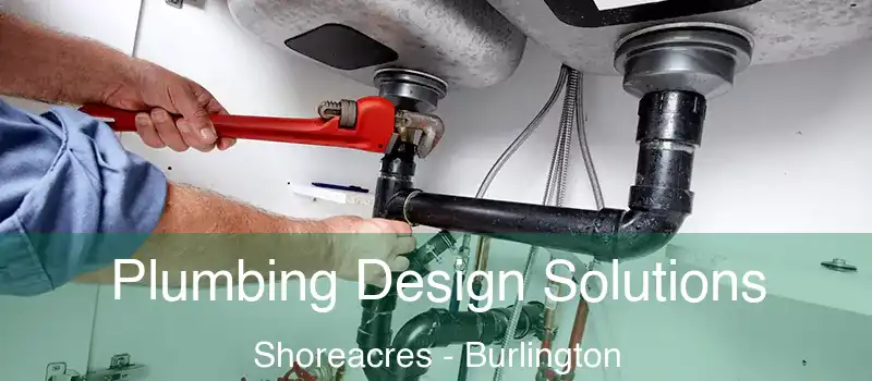  Plumbing Design Solutions Shoreacres - Burlington