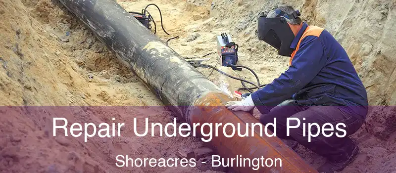 Repair Underground Pipes Shoreacres - Burlington