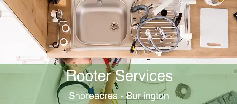  Rooter Services Shoreacres - Burlington