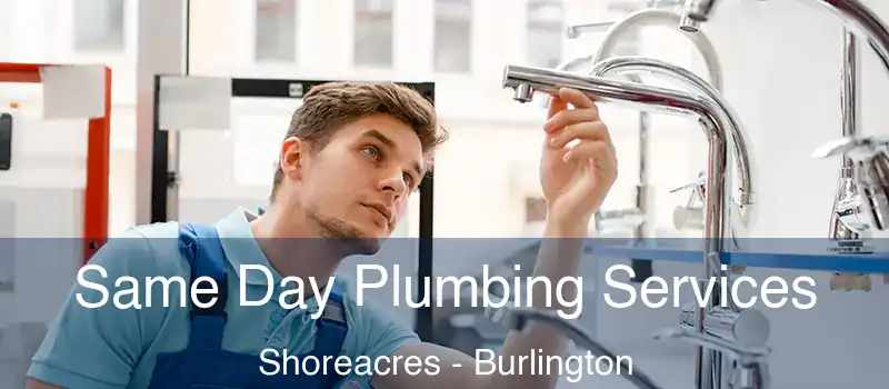  Same Day Plumbing Services Shoreacres - Burlington