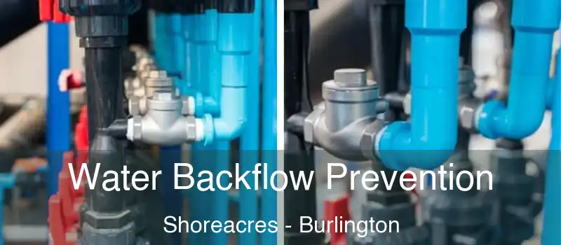  Water Backflow Prevention Shoreacres - Burlington