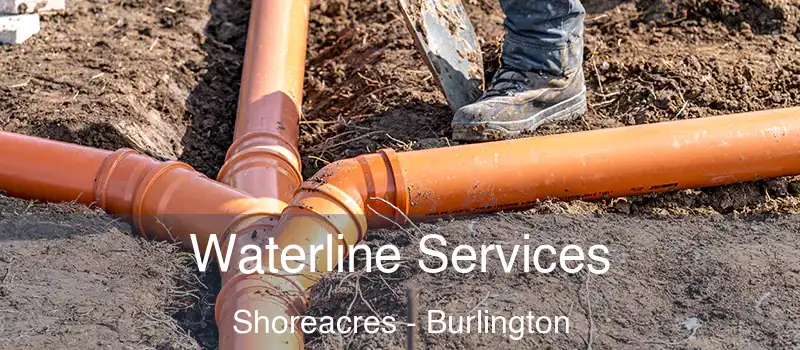  Waterline Services Shoreacres - Burlington
